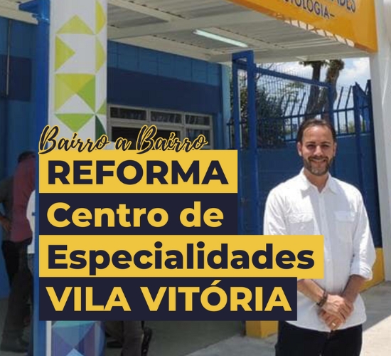 Reforma Centro de Especialidades Vila Vitória